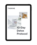 10-Day Detox Protocol eBook | Thorne | Thorne